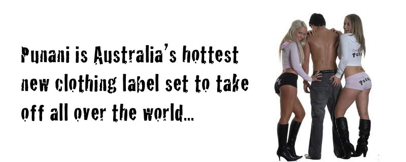 Punani is Australia's hottest new clothing label set to take off all over the world...